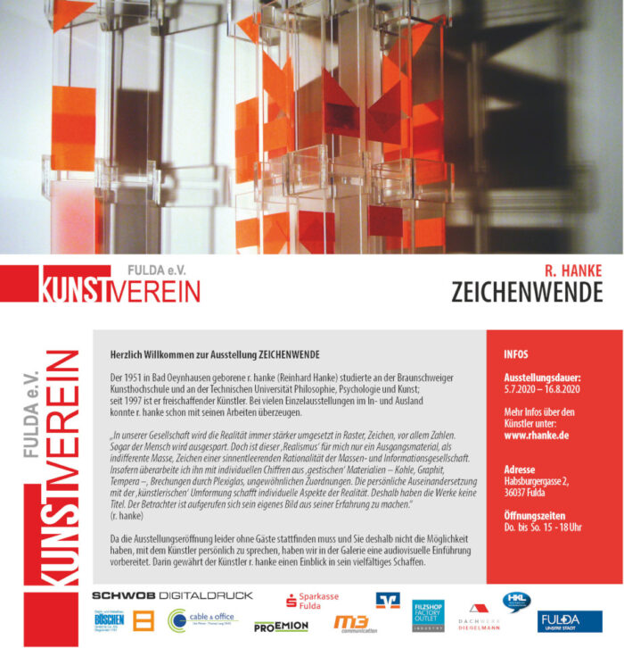 Kunstausstellung Kunstverein Fulda Flyer zeitgenössische Kunst r.hanke Künstler Studium Psychologie Philosophie Kunst Zeichen Code Chiffren individuell Raster Zahl Plexiglas Informationsgesellschaft Realität Brechung überarbeitet Tempera Graphit Handzeichnung Skulptur Rationalität Emotionalität Inspiration